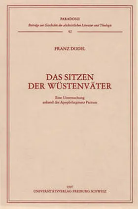 Dodel |  Das Sitzen der Wüstenväter | Buch |  Sack Fachmedien