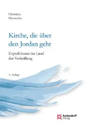 Hennecke |  Kirche, die über den Jordan geht | eBook | Sack Fachmedien