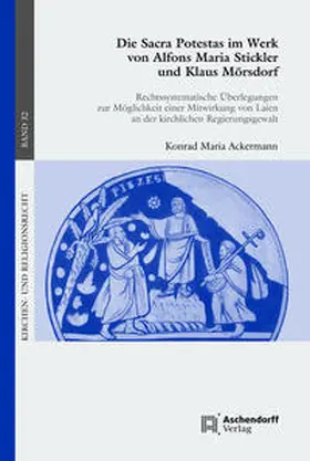 Ackermann |  Die Sacra Protestas im Werk von Alfons Maria Stickler und Klaus Mörsdorf | Buch |  Sack Fachmedien