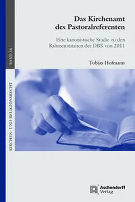 Hofmann |  Das Kirchenamt des Pastoralreferenten | Buch |  Sack Fachmedien