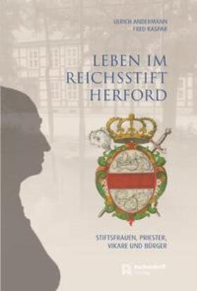 Andermann / Kaspar |  Andermann, U: Leben im Reichsstift Herford | Buch |  Sack Fachmedien