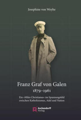 von Weyhe |  Franz Graf von Galen (1879-1961) | Buch |  Sack Fachmedien