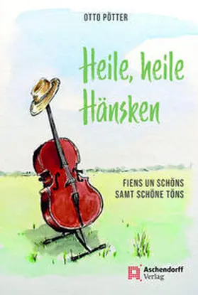 Pötter |  Heile, heile Hänsken | Buch |  Sack Fachmedien