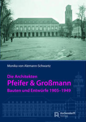 Alemann-Schwartz |  Die Architekten Pfeifer & Großmann | Buch |  Sack Fachmedien