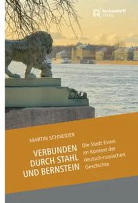 Schneider |  Verbunden durch Stahl und Bernstein | Buch |  Sack Fachmedien