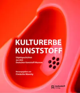 Waentig |  Kulturerbe Kunststoff | Buch |  Sack Fachmedien