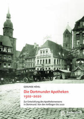 Hövel |  Die Dortmunder Apotheken 1502-2020 | Buch |  Sack Fachmedien