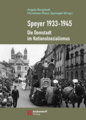 Borgstedt / Pfanz-Sponagel |  Speyer 1933-1945 | Buch |  Sack Fachmedien