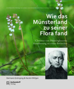 Grömping / Wittjen |  Wie das Münsterland zu seiner Flora fand | Buch |  Sack Fachmedien