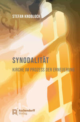 Knobloch |  Synodalität. Kirche im Prozess der Erneuerung | Buch |  Sack Fachmedien