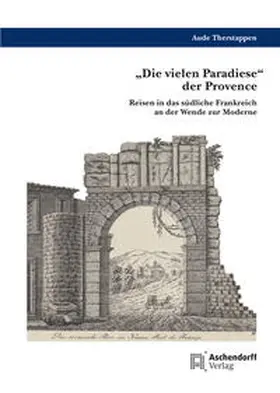 Therstappen |  Die vielen Paradiese der Provence | Buch |  Sack Fachmedien