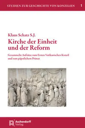 Schatz S.J. / Schatz |  Kirche der Einheit und der Reform | Buch |  Sack Fachmedien