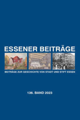 Verein / Historischer Verein für Stadt und Stift Essen |  Essener Beiträge: Beiträge zur Geschichte von Stadt und Stift Essen | Buch |  Sack Fachmedien