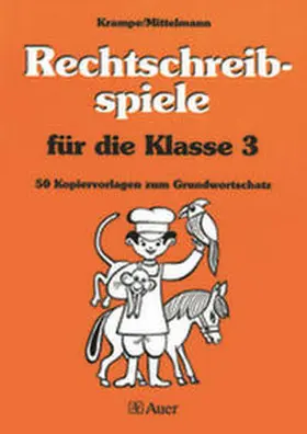 Krampe / Mittelmann |  Rechtschreibspiele für die Klasse 3 | Buch |  Sack Fachmedien