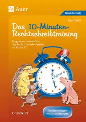 Tacke |  Das 10-Minuten-Rechtschreibtraining | Buch |  Sack Fachmedien