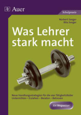 Seeger |  Was Lehrer stark macht | Buch |  Sack Fachmedien