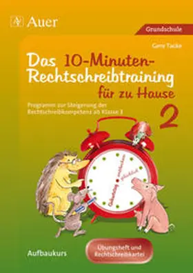 Tacke |  Das 10-Minuten-Rechtschreibtraining für zu Hause 2 | Buch |  Sack Fachmedien