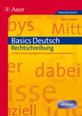 Schäfer / Stefan |  Basics Deutsch: Rechtschreibung | Buch |  Sack Fachmedien