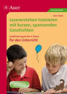 Tacke |  Leseverstehen trainieren mit kurzen, spannenden Geschichten. Leseförderung ab der 4. Klasse für den Unterricht | Buch |  Sack Fachmedien