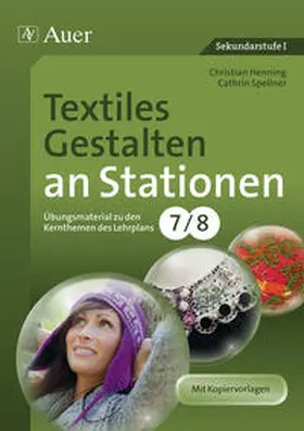 Henning / Spellner |  Textiles Gestalten an Stationen 7-8 | Buch |  Sack Fachmedien