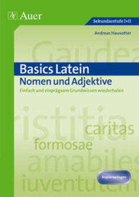 Hausotter | Basics Latein: Nomen und Adjektive | Buch | 978-3-403-06947-8 | sack.de