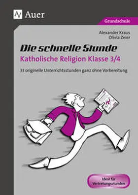 Kraus / Zeier |  Die schnelle Stunde Katholische Religion Kl. 3-4 | Buch |  Sack Fachmedien