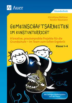 Dettmar / Neumann |  Gemeinschaftsarbeiten im Kunstunterricht Kl. 1-4 | Buch |  Sack Fachmedien