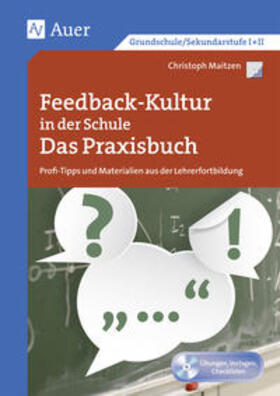 Maitzen / Schneider |  Feedback-Kultur in der Schule - das Praxisbuch | Buch |  Sack Fachmedien