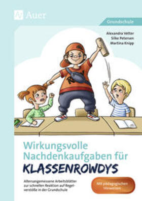 Vetter / Petersen / Knipp |  Wirkungsvolle Nachdenkaufgaben für Klassenrowdys | Buch |  Sack Fachmedien