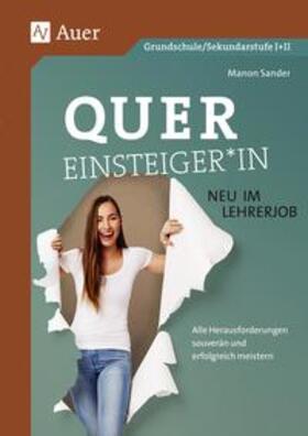 Sander |  Quereinsteiger*in - neu im Lehrerjob | Buch |  Sack Fachmedien