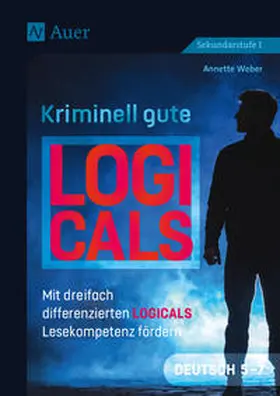 Weber |  Kriminell gute Logicals Deutsch 5-7 | Buch |  Sack Fachmedien