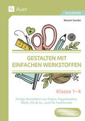 Sander |  Gestalten mit einfachen Werkstoffen - Klasse 1-4 | Buch |  Sack Fachmedien