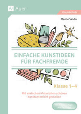 Sander |  Einfache Kunstideen für Fachfremde | Buch |  Sack Fachmedien