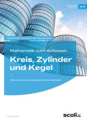 Neumann |  Mathematik zum Anfassen: Kreis, Zylinder und Kegel | Buch |  Sack Fachmedien
