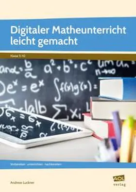 Luckner | Digitaler Matheunterricht leicht gemacht | Buch | 978-3-403-10604-3 | sack.de