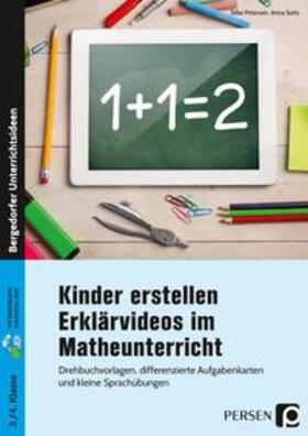 Petersen / Seitz |  Kinder erstellen Erklärvideos im Matheunterricht | Buch |  Sack Fachmedien