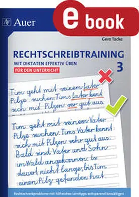 Tacke |  Rechtschreibtraining mit Diktaten und Lerntipps 3 | eBook | Sack Fachmedien