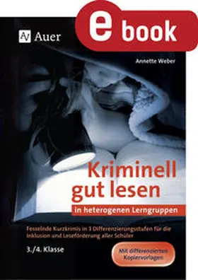 Weber |  Kriminell gut lesen in heterogenen Lerngruppen 3-4 | eBook | Sack Fachmedien