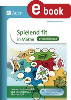 Schmidt |  Spielend fit in Mathe Bruchrechnung | eBook | Sack Fachmedien