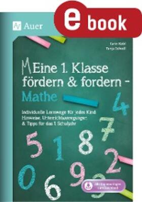 Kobl / Schedl |  Eine 1. Klasse fördern und fordern - Mathe | eBook | Sack Fachmedien