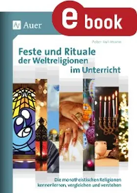 Kuhlmann |  Feste und Rituale der Weltreligionen im Unterricht | eBook | Sack Fachmedien