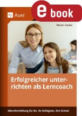 Sander |  Erfolgreicher unterrichten als Lerncoach | eBook | Sack Fachmedien