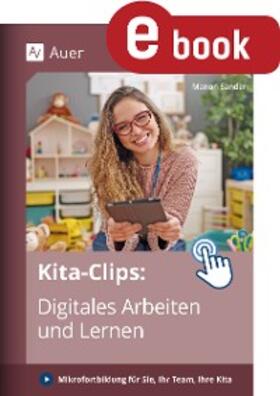Sander |  Kita-Clips_Digitales Arbeiten und Lernen | eBook | Sack Fachmedien