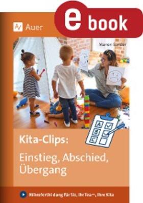 Sander |  Kita-Clips: Einstieg, Abschied, Übergang | eBook | Sack Fachmedien