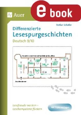 Schäfer |  Differenzierte Lesespurgeschichten Deutsch 9-10 | eBook | Sack Fachmedien