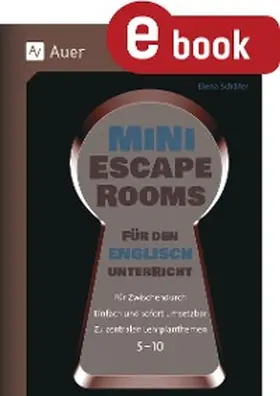 Schäfer |  Mini-Escape Rooms für den Englischunterricht | eBook | Sack Fachmedien