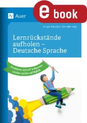 Schneider / Hüls |  Lernrückstände aufholen - Deutsche Sprache | eBook | Sack Fachmedien