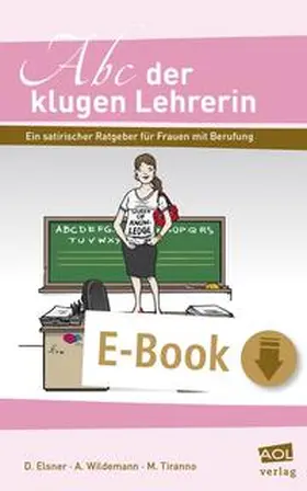 Elsner / Wildemann / Tiranno |  Abc der klugen Lehrerin | eBook | Sack Fachmedien