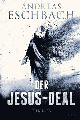 Eschbach |  Der Jesus-Deal | Buch |  Sack Fachmedien