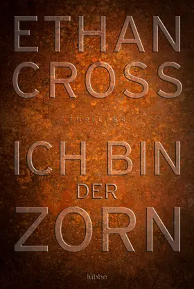 Cross |  Ich bin der Zorn | Buch |  Sack Fachmedien